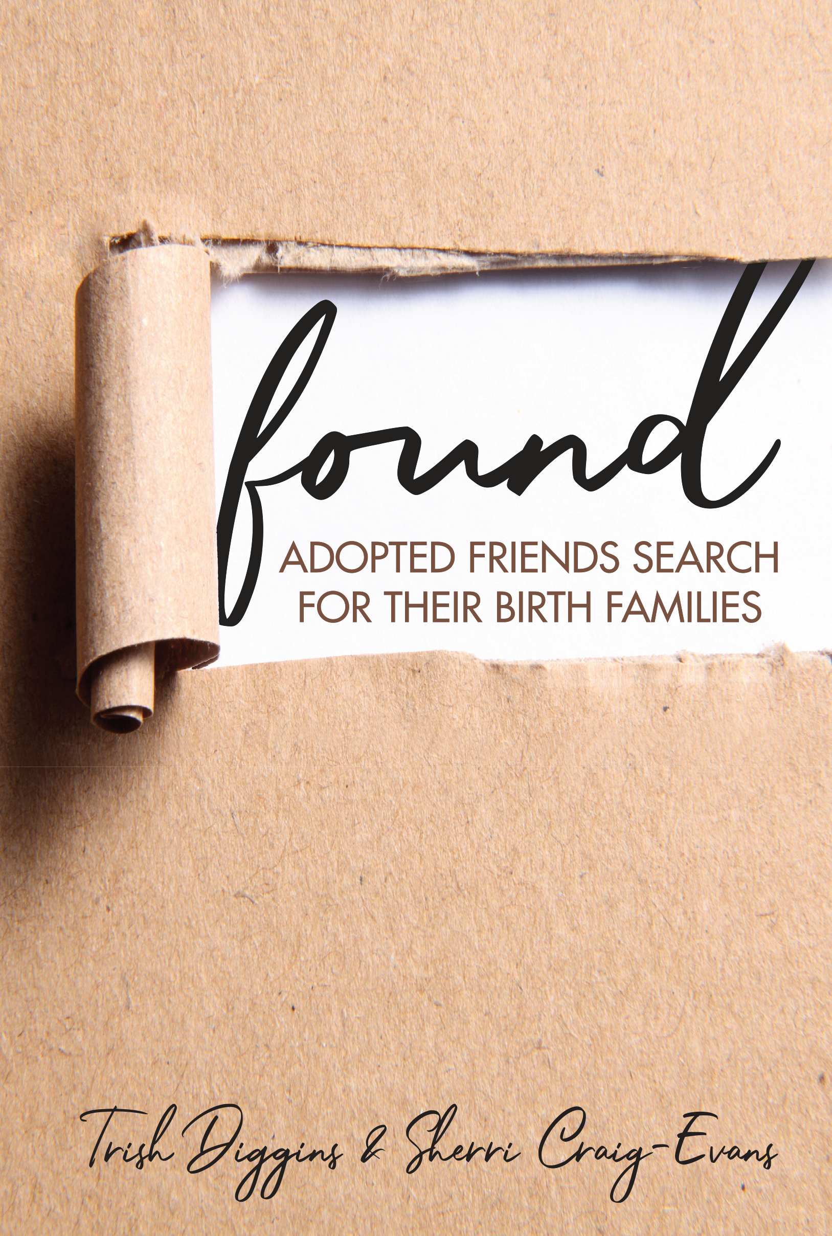 Cover of Found: Adopted Friends Search for their Birth Families
